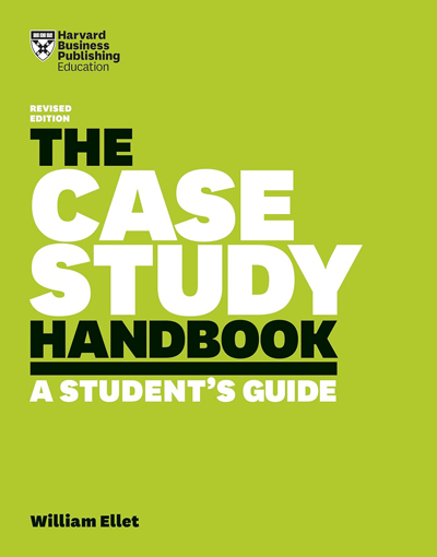 the case study handbook, revised edition: a student’s guide